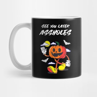 See You Later – Funny Halloween Mug